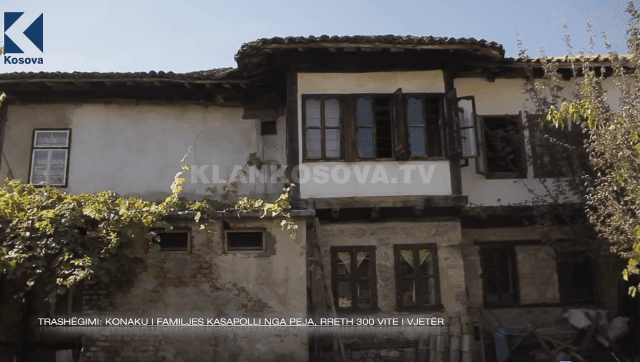 Konaku 300 vjeçar i familjes Kasapolli nga Peja