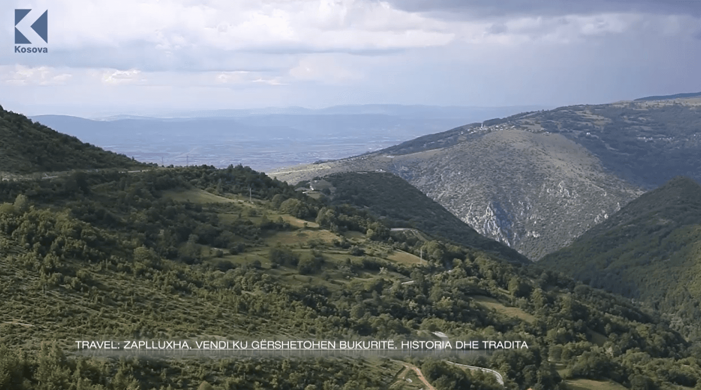 Zaplluxha - vendi ku gërshetohet bukuria, tradita, historia dhe mikpritja (VIDEO)