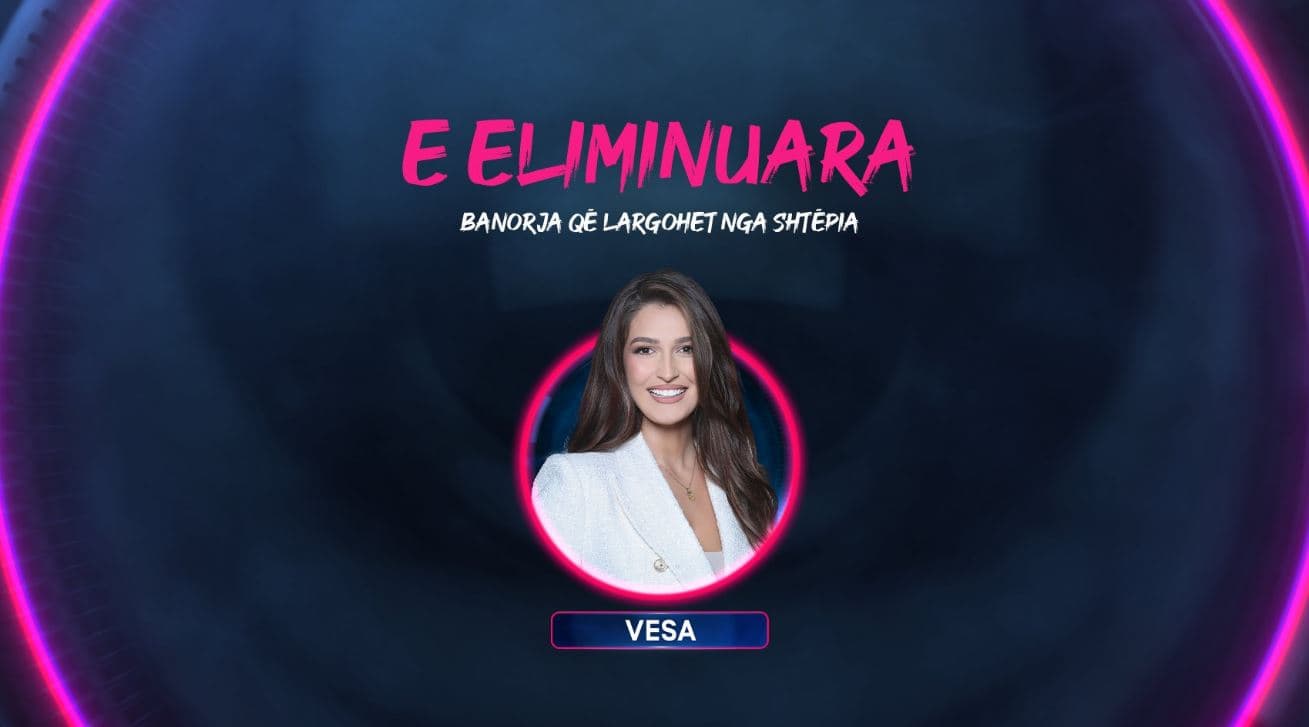 Vesa e lë shtëpinë e Big Brother VIP Kosova 2
