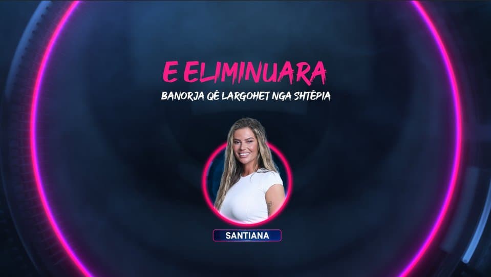 Santiana, e eliminuara e parë për sonte në Big Brother VIP Kosova
