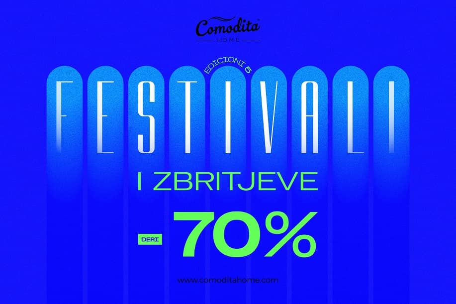 Festivali i zbritjeve: ngjarja më unike e vitit po ndodhë në Comodita Home!