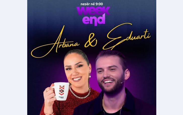 Arbana Osmani dhe Eduart Grishaj këtë të shtunë në 'Weekend'