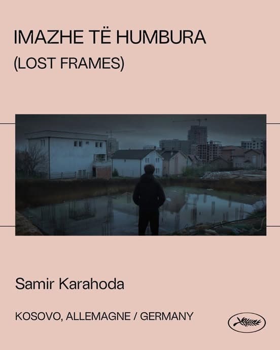 Samir Karahoda për herë të tretë në Kanë, shkon me  “LOST FRAMES”