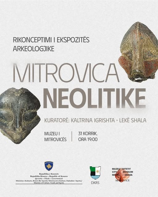 “Mitrovica Neolitike” hapet sonte në Muzeun e Mitrovicës