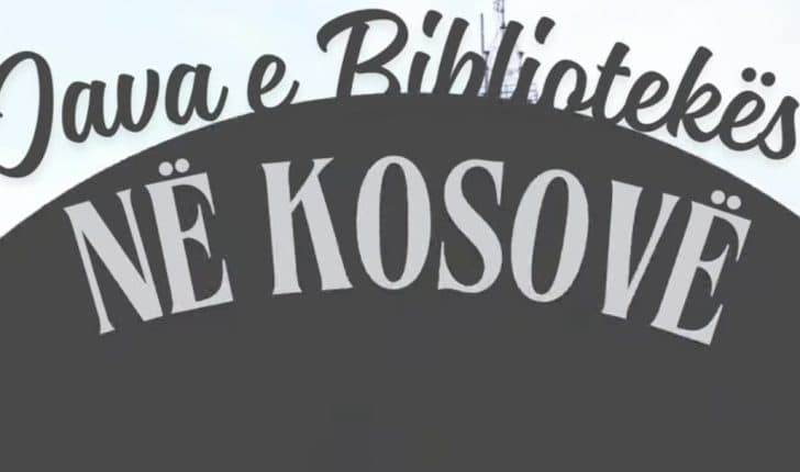 Me temën “Mes traditës dhe inovacionit”, sot nis Java e Bibliotekës në Kosovë