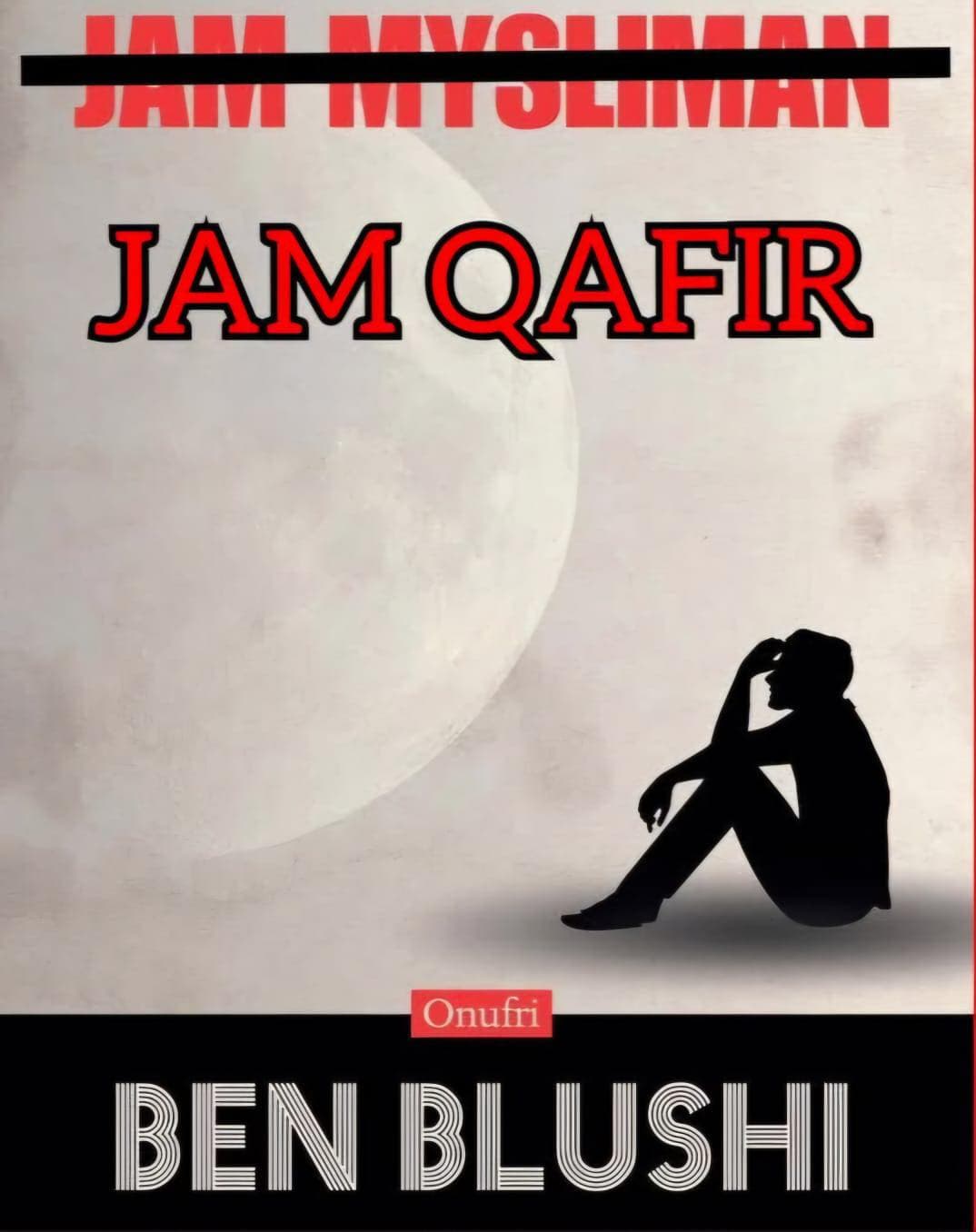 “Jam Qafir”: Ben Blushi publikon “memen” me të cilën u fye pas publikimit të romanit “Jam Mysliman”