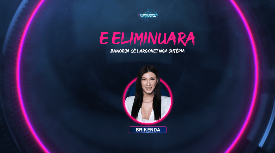 Brikenda, banorja e parë që eliminohet nga Big Brother VIP Kosova 2